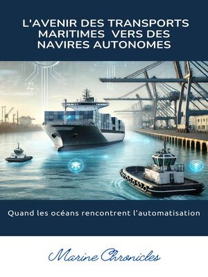 cover image of L'Avenir des Transports Maritimes Vers des Navires Autonomes